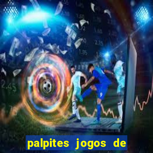 palpites jogos de quarta feira